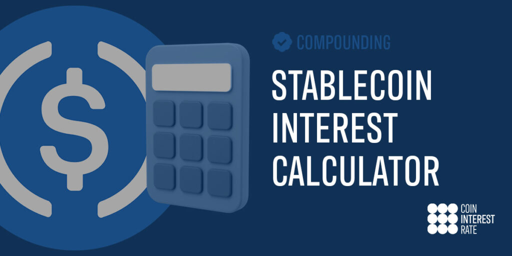 Compounding Stablecoin Interest Calculator